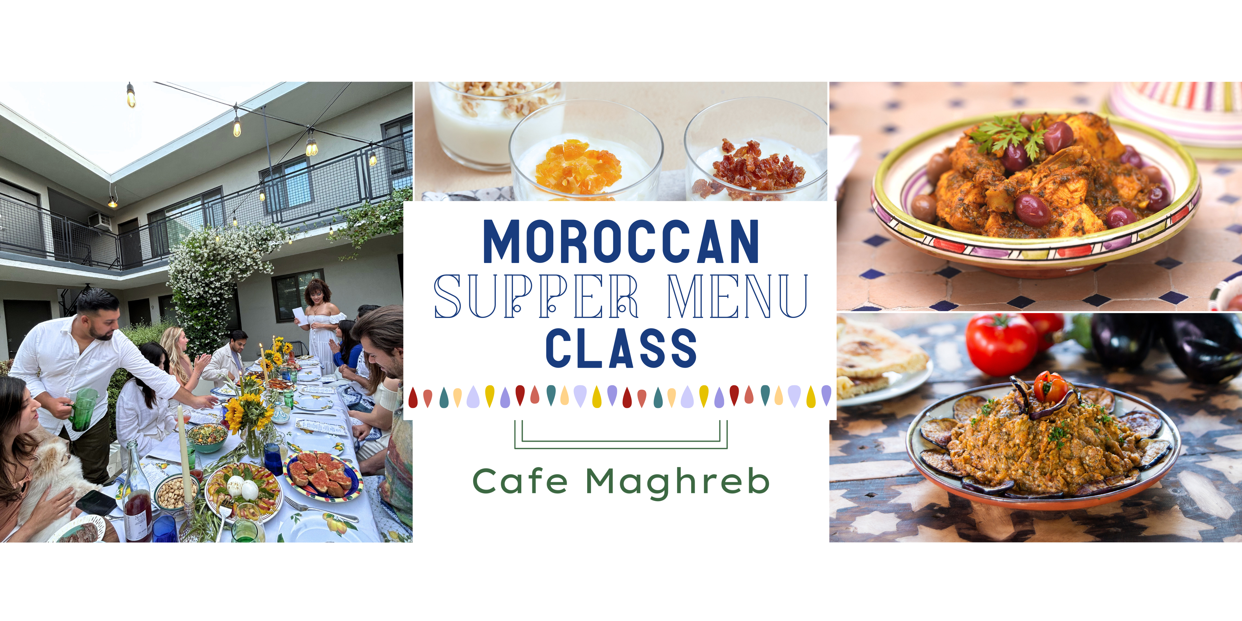 Moroccan Supper Menu Class with Cafe Maghreb