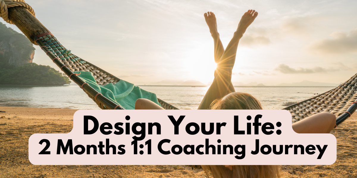 design your life 2 months coaching journey