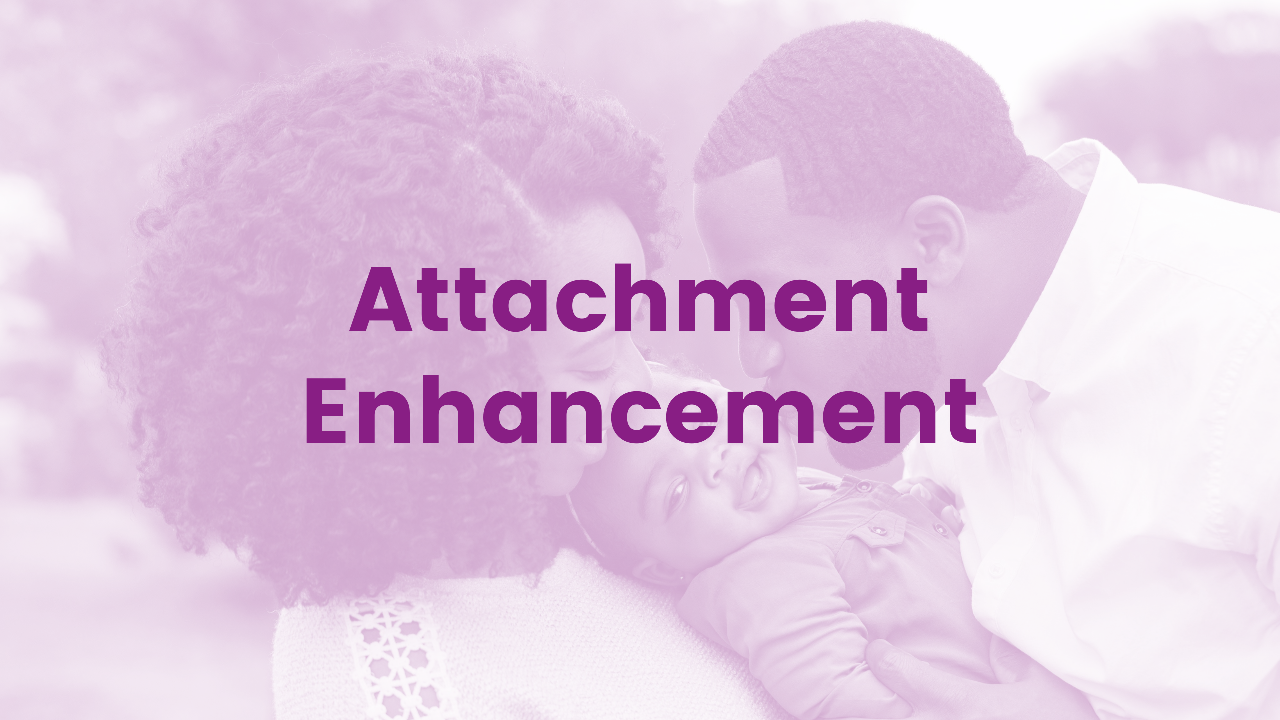 Attachment Enhancement Webinar