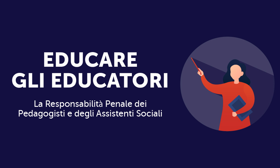 Corso-Online-Educare-gli-Educatori-La-Responsabilità-Penale-dei-Pedagogisti-e-degli-Assistenti-Sociali-Life-Learning