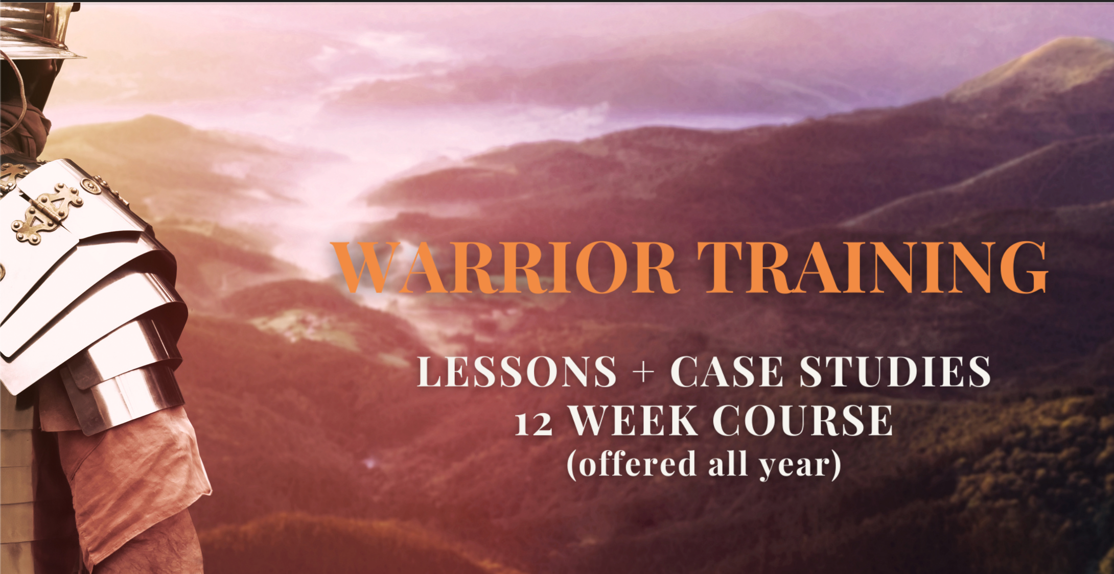 Warrior Training Lessons + Case Studies