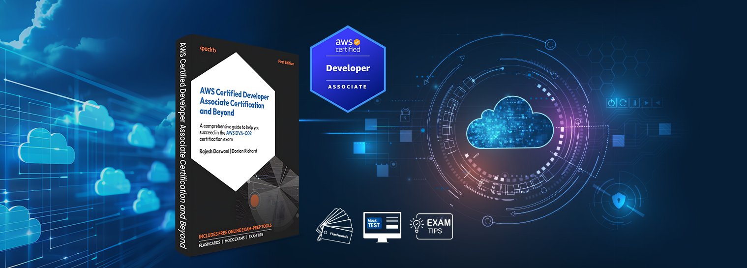 Take the Next Step in Your Cloud Computing Career by Passing the AWS Developer Associate Exam