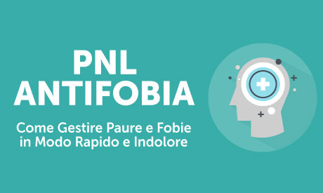 Corso-Online-pnl-antifobia-come-gestire-paure-e-fobie-in-modo-rapido-e-indolore-Life-Learning