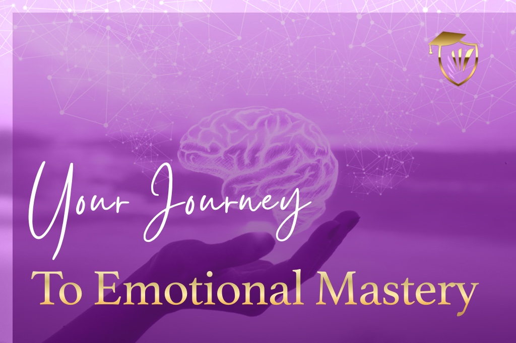 Your Journey To Emotional Mastery The Greatness University