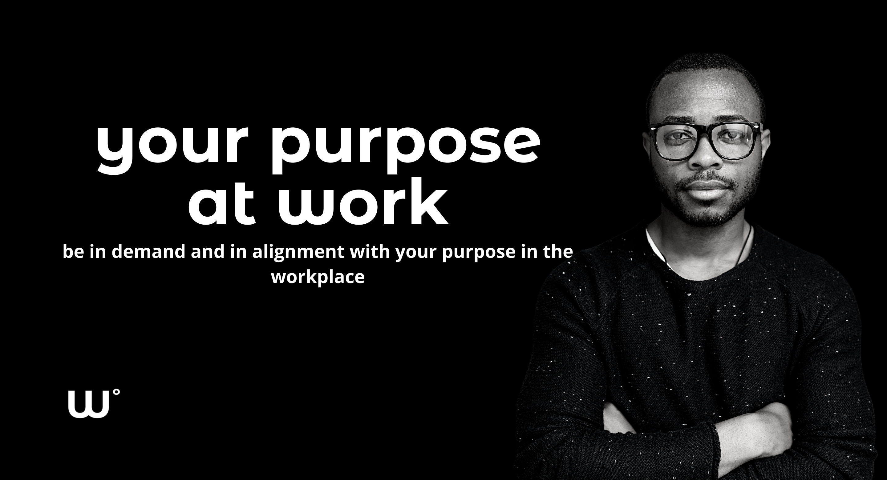 Finding your purpose at work and in life - personal and professional development courses