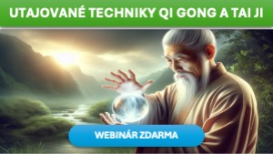 Utajované techniky Qi gong a Tai Ji - bezplatný webinár