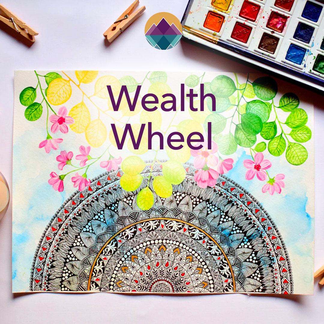 Paint a clear picture of your financial life, create new financial goals and make new financial breakthroughs with the Wealth Wheel Workshop!
