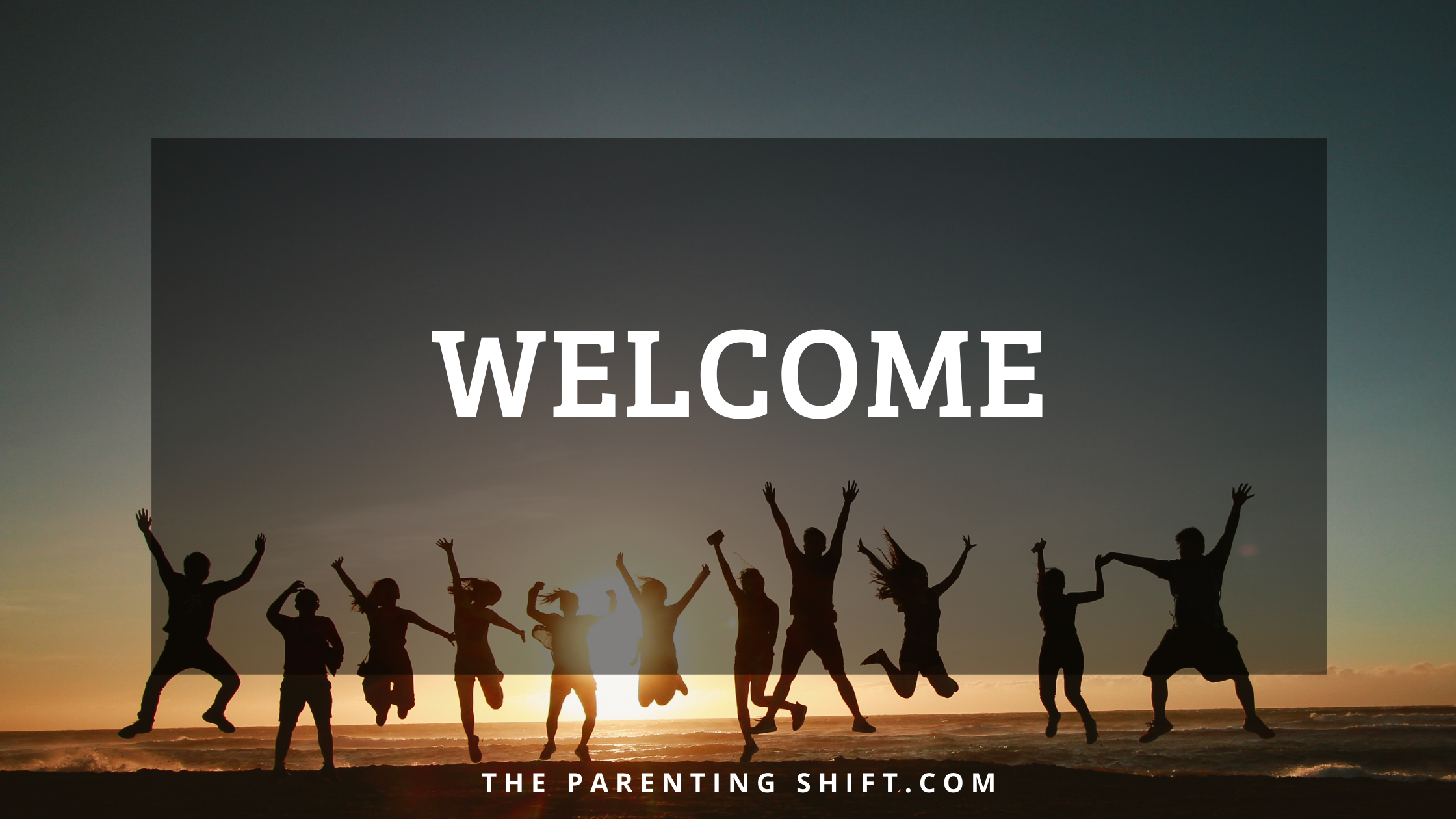 Welcome to The Parenting Shift