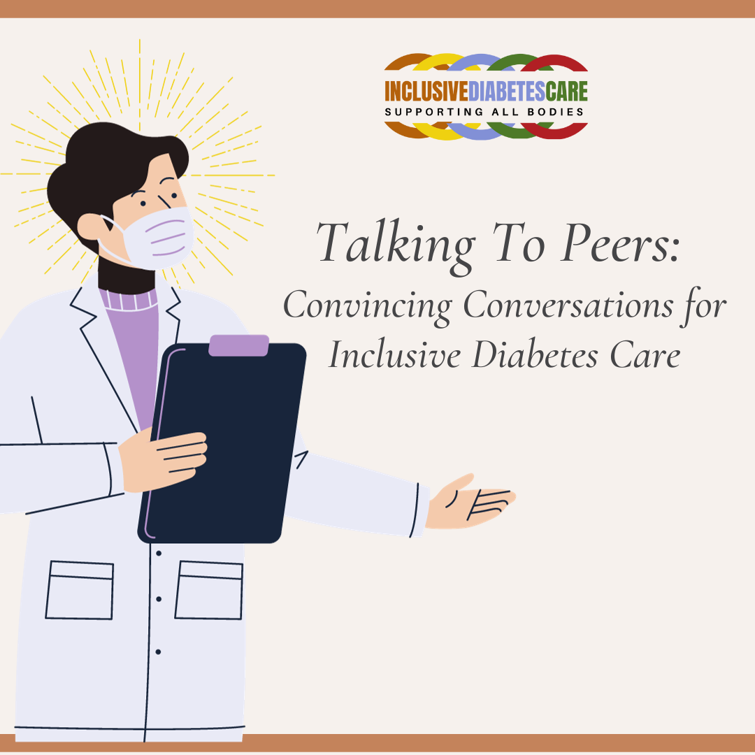 A young adult white male in a lab coat and mask with clipboard: Words - Talking to peers. Convincing conversations for inclusive diabetes care