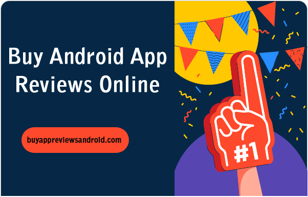 Buy App Reviews Android