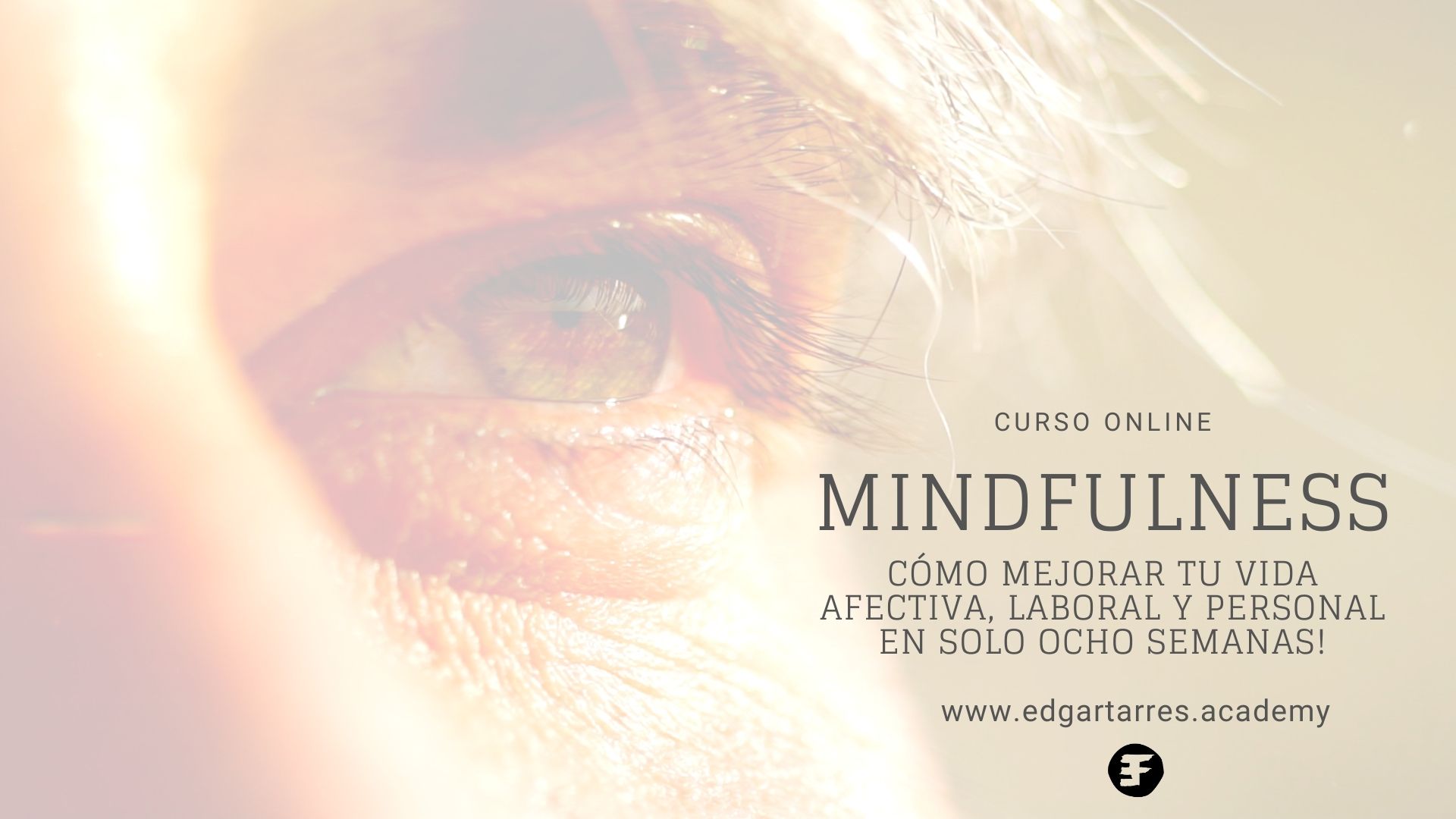 curso online mindfulness como mejorar tu vida afectiva, laboral y personal en solo ocho semanas