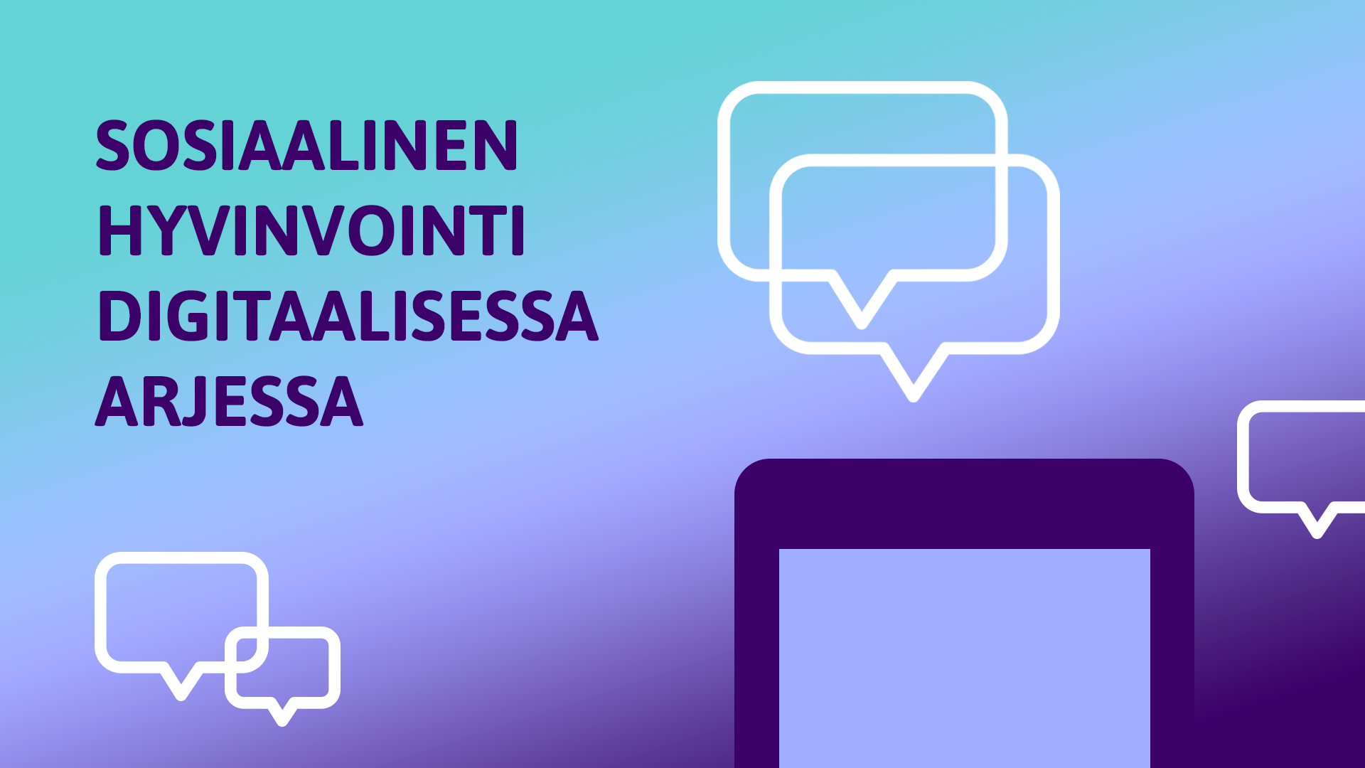 Kuvassa teksti sosiaalinen hyvinvointi digitaalisessa arjessa, piirroskuva kahdesta puhekuplasta sekä Media Coach -koulutuskokonaisuuden antenni-tunnuskuva.