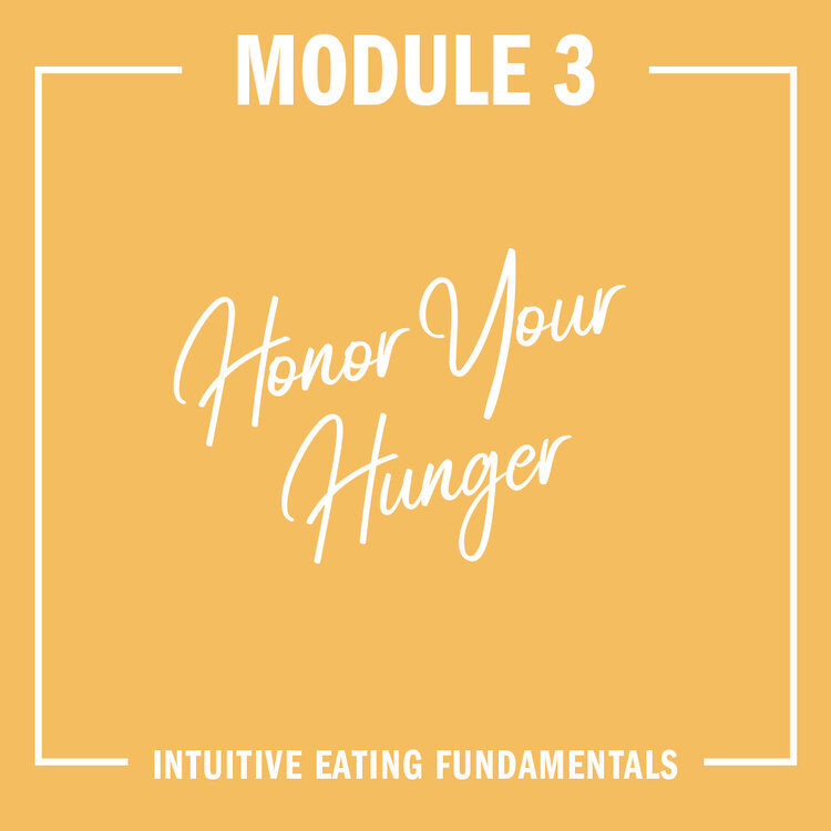 Module 3: Honor Your Hunger