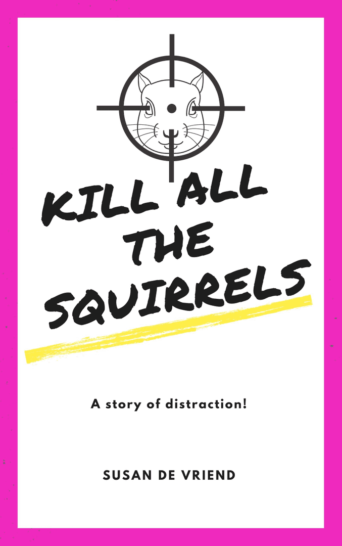 Kill All the Squirrels