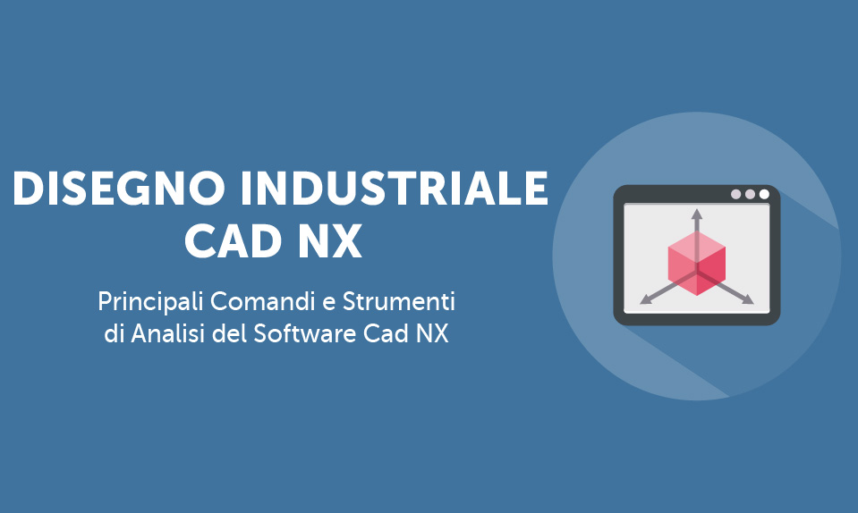 Corso-Online-Disegno-Industriale-Cad-NX-Life-Learning