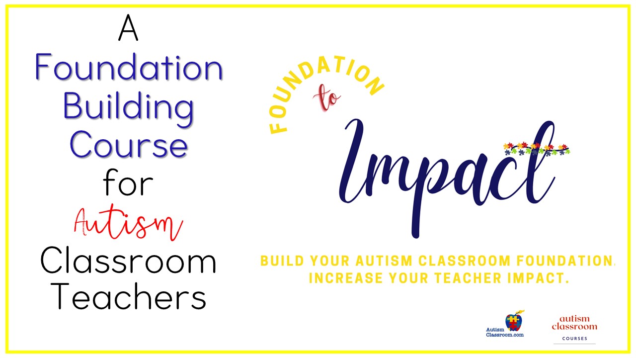 Foundation to Impact - Autism Classroom Set Up Course