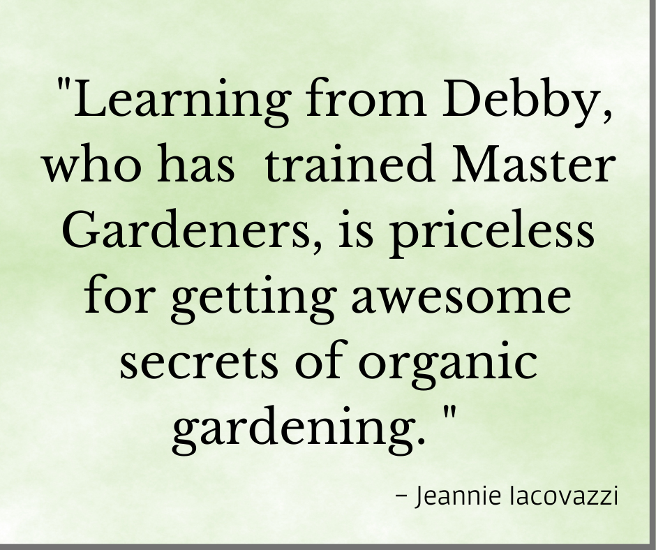 debby has trained master gardeners