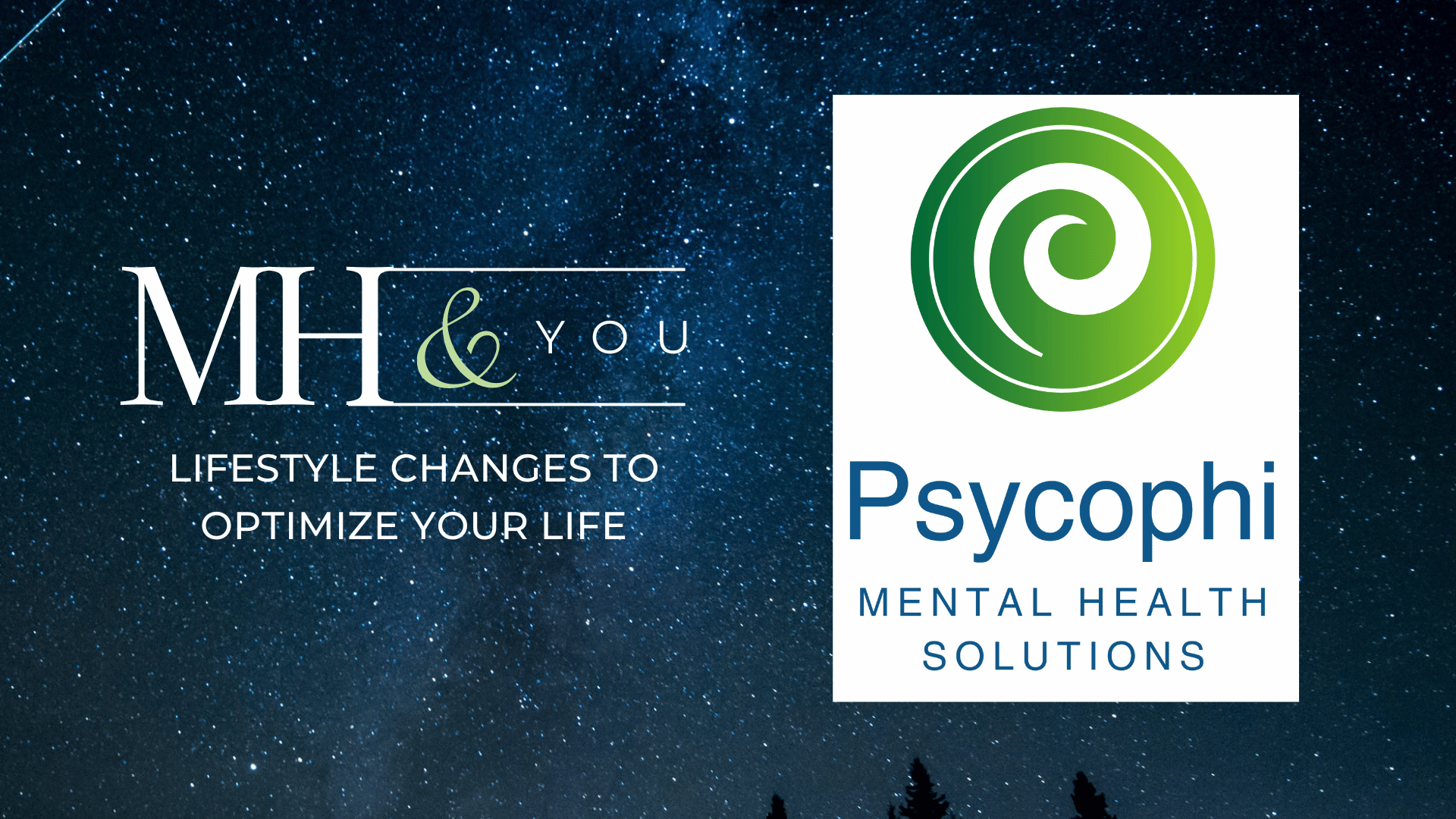 Introduction to the newest course by Psycophi - Mental Health & YOU: Lifestyle Changes to Optimize Your Life.