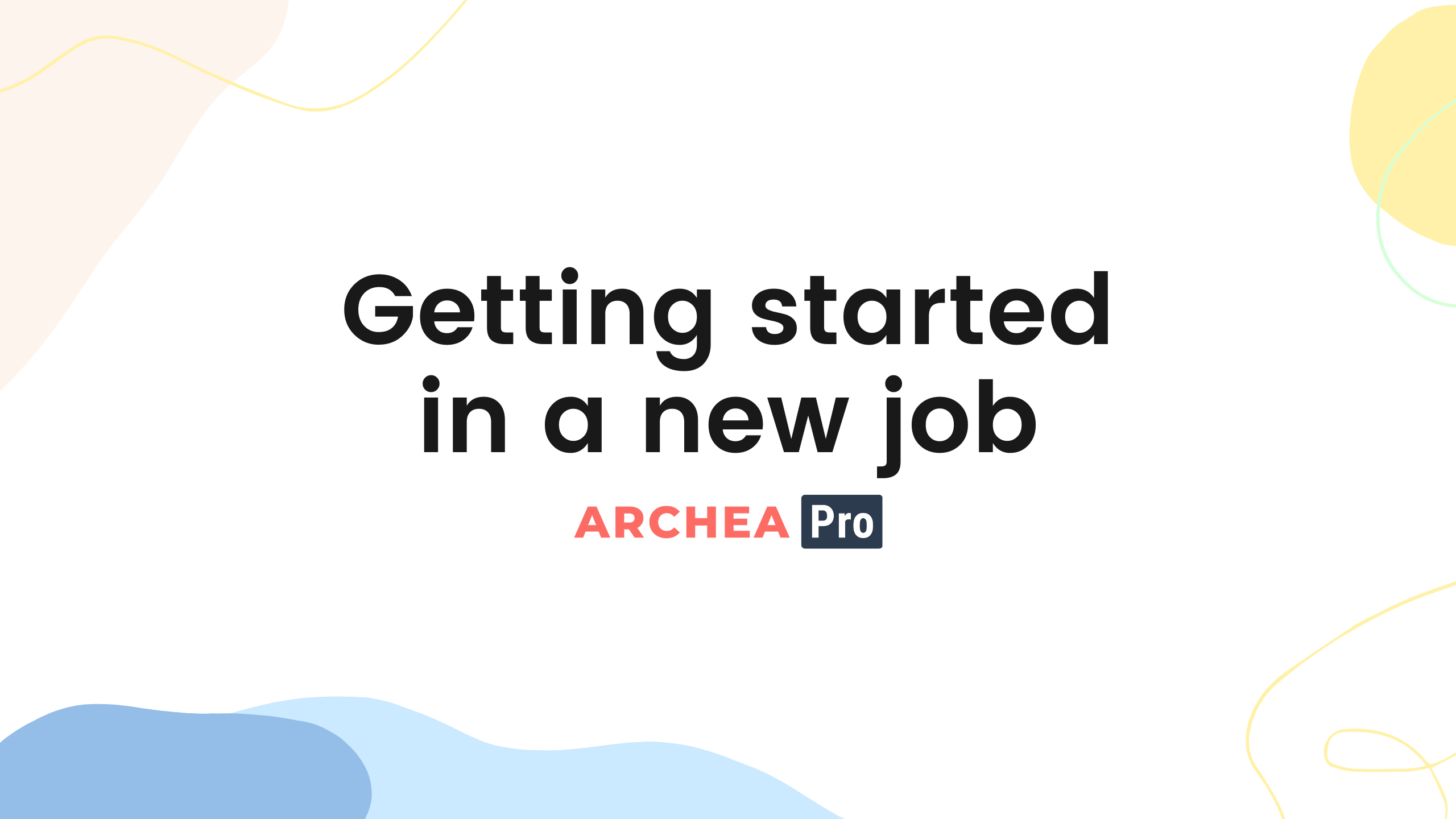 Adapting in a new job | ArcheaPro