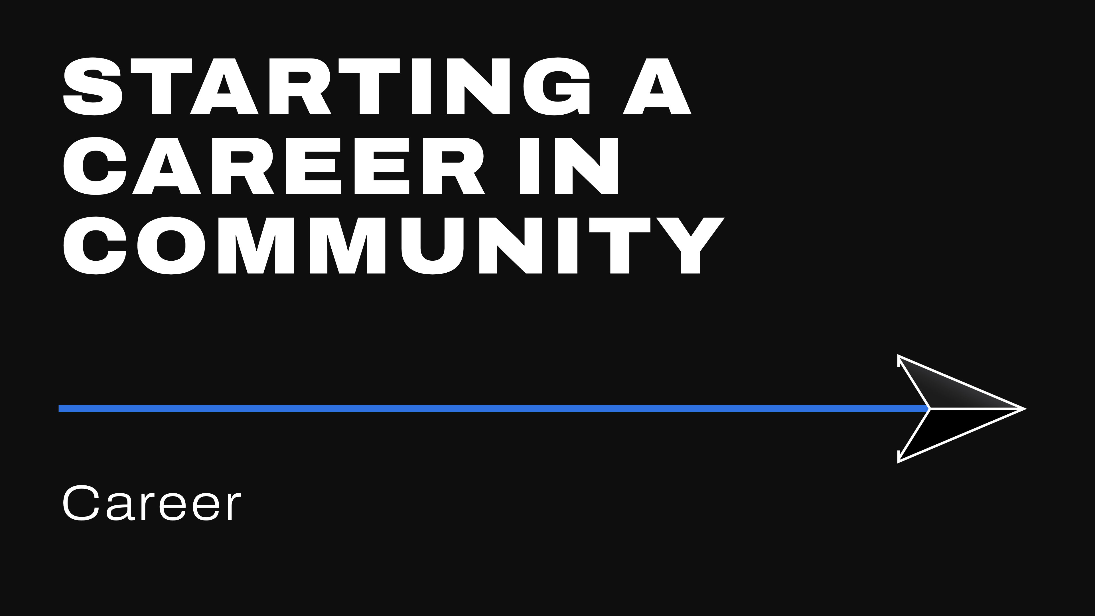 Starting a Career in Community