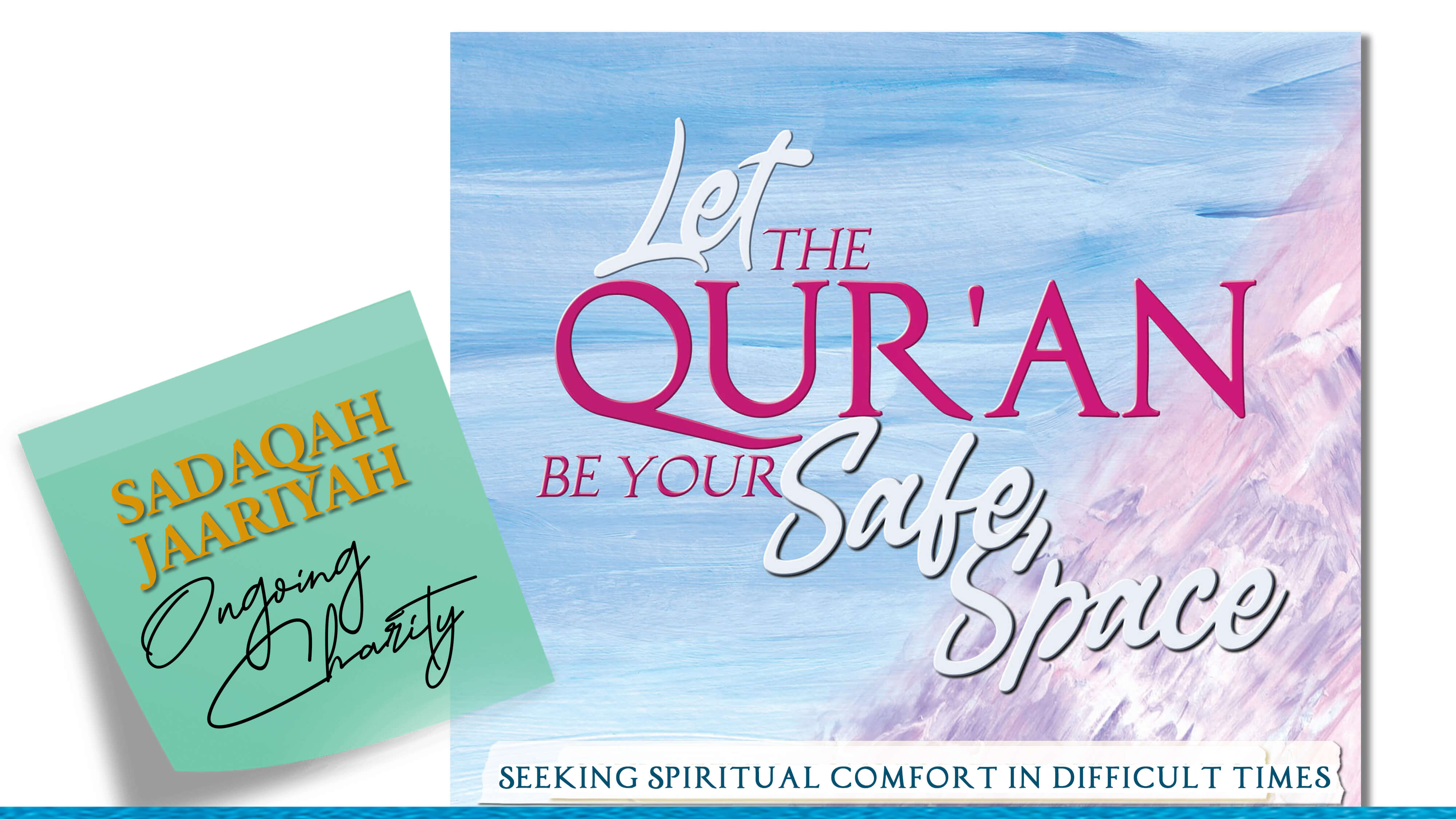 Let the Quran Be Your Safe Space: SADAQAH JAARIYAH Ongoing Charity