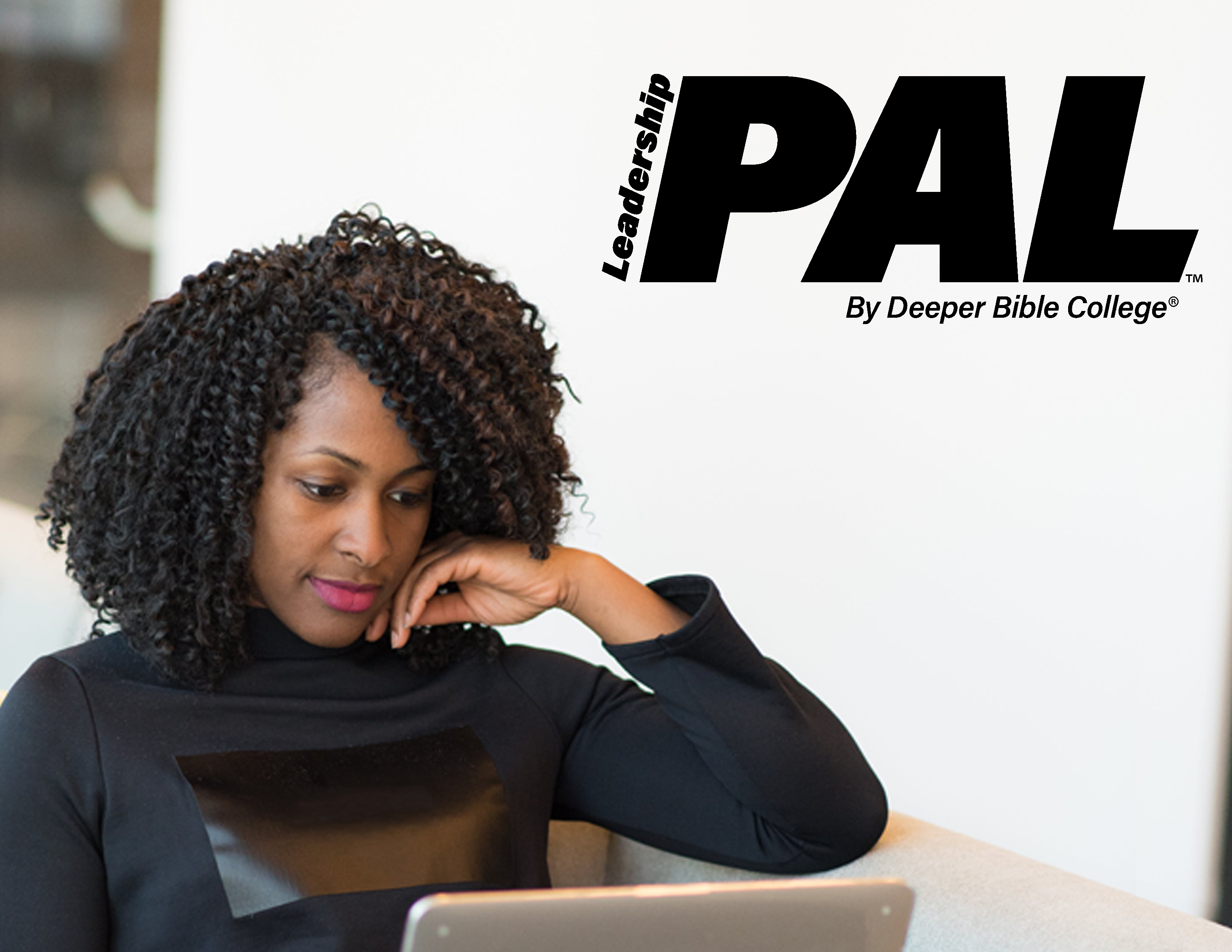 Leadership PAL™  By Deeper Bible College®