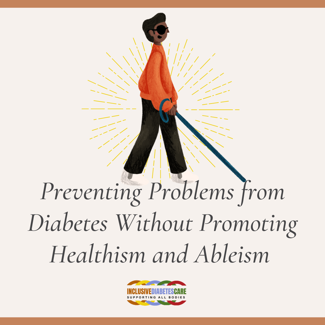 Blind black man walking in an orange shirt, black pants, with the words Preventing problems from diabetes without promoting healthism and ableism