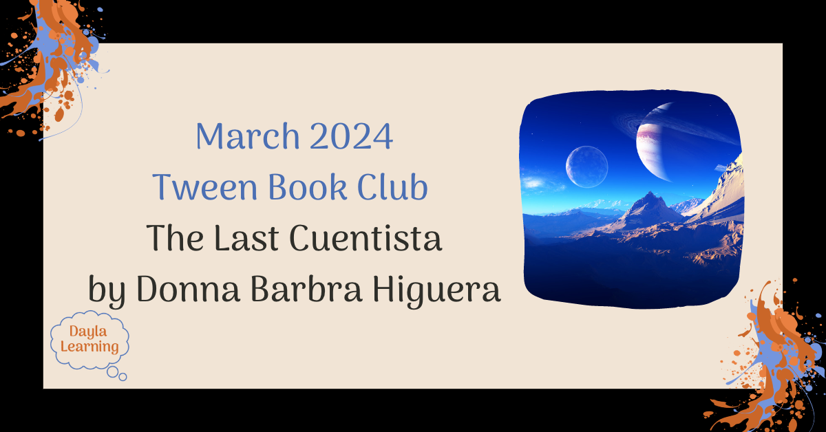 March 2024 Tween Book Club The Last Cuentista by Donna Barbra Higuera