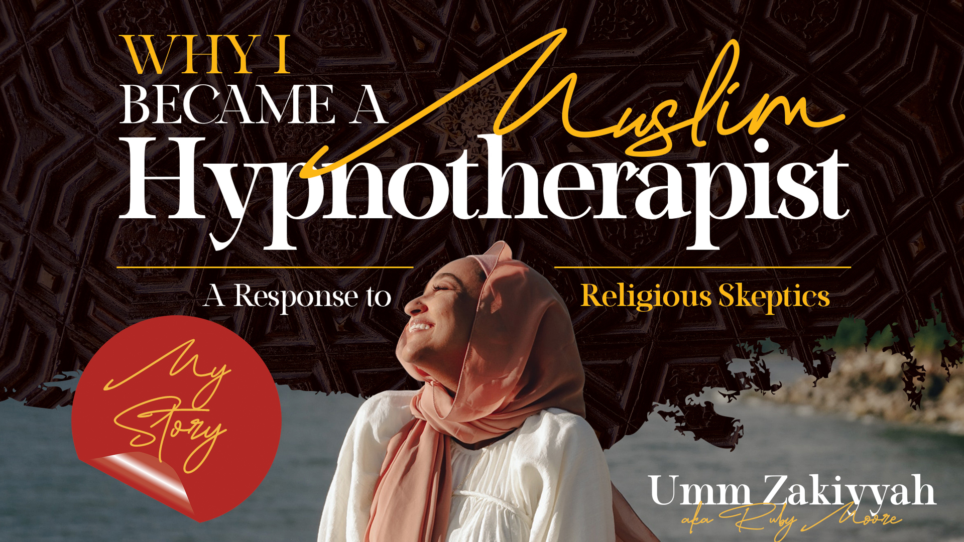 Why I Became a Muslim Hypnotherapist: A Response to Religious Skeptics