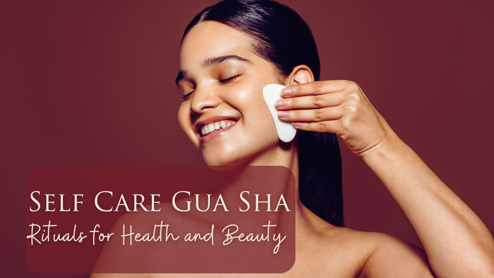 self care gua sha course for the body and face