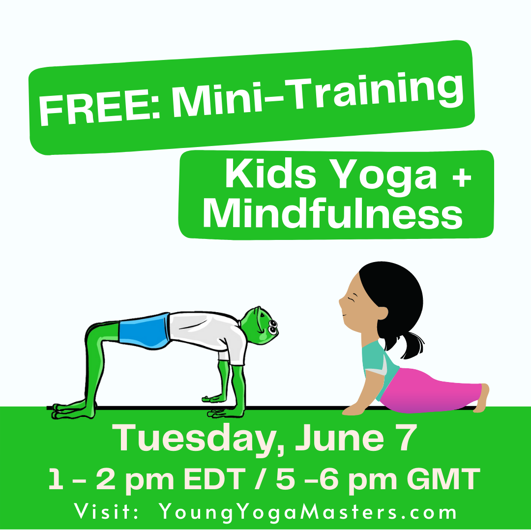 A kid and a frog doing yoga, with texts: Free Mini Training, Tuesday, May 3, 1-2 pm EDT