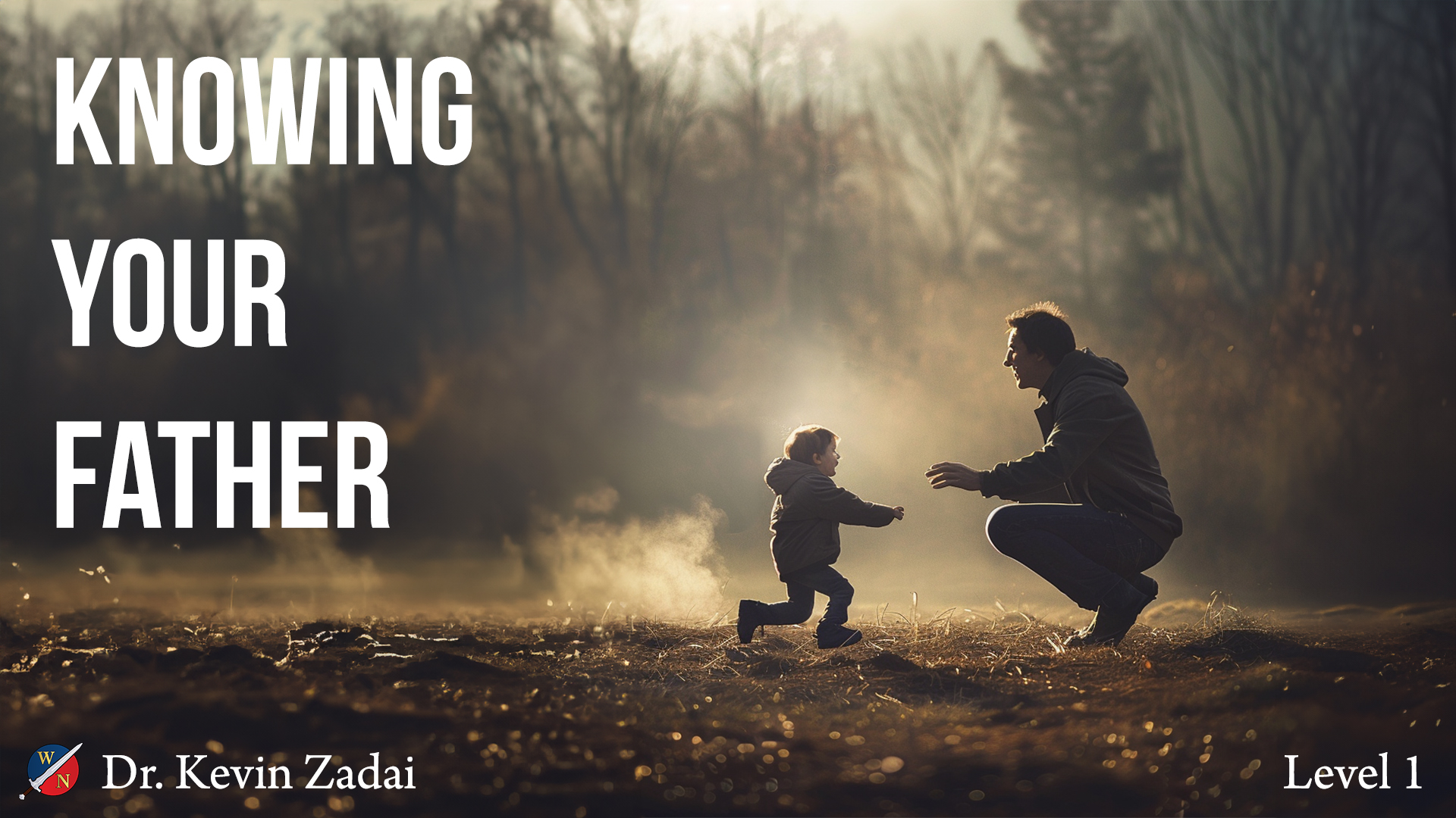 Knowing Your Father with Dr. Kevin Zadai